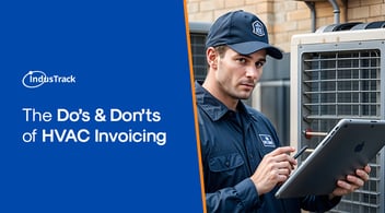 The Do’s & Don’ts of HVAC Invoicing Tips For Contractors