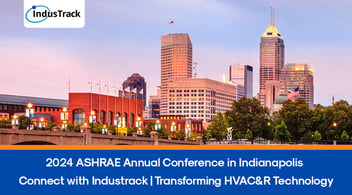 2024 ASHRAE Annual Conference in Indianapolis | Connect with Industrack | Transforming HVAC&R Technology