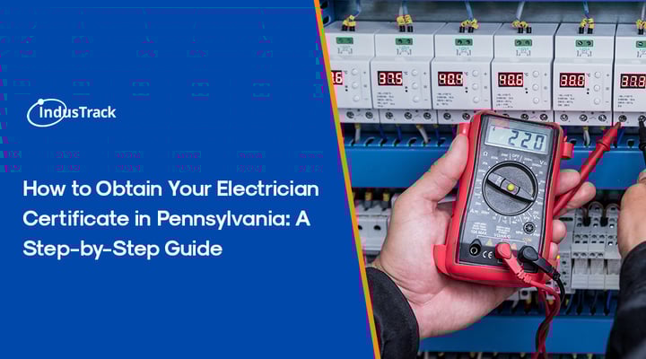 How to Obtain Your Electrician Certificate in Pennsylvania: A Step-by-Step Guide