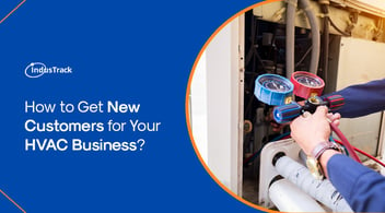 How to Get New Customers for Your HVAC Business?
